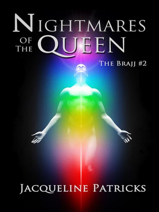 Title details for Nightmares of the Queen by Jacqueline Patricks - Available